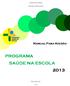 PROGRAMA SAÚDE NA ESCOLA 2013