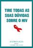 TIRE TODAS AS SUAS DÚVIDAS SOBRE O HIV