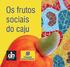 Os frutos sociais do caju