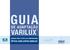 GUIA VARILUX DE ADAPTAÇÃO ÓPTICA COM LENTES VARILUX REGRAS PARA O ÊXITO DA COMPENSAÇÃO