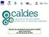 Reunión de coordinación del proyecto CALDES Upala (Costa Rica) 24 al 28 de junio de 2013