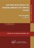 FUNDAÇÃO NACIONAL DE SAÚDE Sistema Integrado de Gerenciamento de Obras SIGOB Versão 1.0 Módulo Pré-projeto. Manual do Usuário