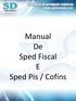 Manual De Sped Fiscal E Sped Pis / Cofins
