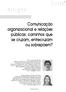 Artigos. Comunicação organizacional e relações públicas: caminhos que se cruzam, entrecruzam ou sobrepõem?