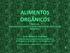 ALIMENTOS ORGÂNICOS PARTE UM. SÃO SAUDÁVEIS E NUTRITIVOS OS ALIMENTOS DA AGRICULTURA INDUSTRIAL?
