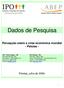 Dados de Pesquisa. Percepção sobre a crise econômica mundial - Pelotas - Pelotas, julho de 2009.