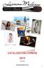!!!! CATÁLOGO DE CURSOS! 2014! 1o semestre! www.lucianamedeiros.com.br! 1