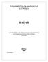 FUNDAMENTOS DA NAVEGAÇÃO ELETRÔNICA RADAR AUTOR: PROF. DR. FABIO GONÇALVES DOS REIS UNIVERSIDADE ESTADUAL DE CAMPINAS UNICAMP EDIÇÃO REVISADA
