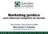 Marketing jurídico. como diferencial competitivo de mercado. Belo Horizonte, 18 de novembro de 2008. Marco Antonio P. Gonçalves