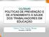 COLÓQUIO POLÍTICAS DE PREVENÇÃO E DE ATENDIMENTO À SAÚDE DOS TRABALHADORES EM EDUCAÇÃO. Cássio Filipe Galvão Bessa Executiva CONTEE