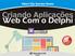 #Criando Aplicações Web com o Delphi unigui