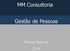 MM Consultoria. Gestão de Pessoas. Manoel Messias 2014