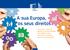 A sua Europa, os seus direitos. Guia prático sobre os direitos e as oportunidades dos cidadãos e das empresas no mercado único da União Europeia