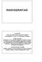 RADIOGRAFIAS. O QUE É? Exame que utiliza um tipo especial de radiação eletromagnética, os raios-x, na formação de imagens.