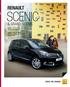 RENAULT SCENIC & GRAND SCENIC DRIVE THE CHANGE. FOCUS Design e Tecnologias. RENAULT QUALITY MADE Mais do que uma marca, um compromisso