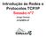 Introdução às Redes e Protocolos TCP/IP Sessão nº7. Jorge Gomes jorge@lip.pt