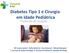 Diabetes Tipo 1 e Cirurgia em Idade Pediátrica
