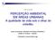 PERCEPÇÃO AMBIENTAL EM ÁREAS URBANAS: A qualidade de vida sob o olhar do cidadão.