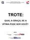 GOVERNO DO ESTADO DO PARÁ SECRETARIA DE ESTADO DE SEGURANÇA PÚBLICA E DEFESA CENTRO INTEGRADO DE OPERAÇÕES TROTE:
