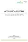 ACES LISBOA CENTRAL. Planeamento do ACES de LISBOA CENTRAL. ARSLVT Núcleo de Estudos e Planeamento Departamento de Instalações e Equipamentos 11-2013