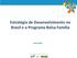 Estratégia de Desenvolvimento no Brasil e o Programa Bolsa Família. Junho 2014