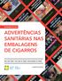 ADVERTÊNCIAS SANITÁRIAS NAS EMBALAGENS DE CIGARROS