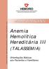 HEMORIO INSTITUTO ESTADUAL DE HEMATOLOGIA ARTHUR DE SIQUEIRA CAVALCANTI. Anemia Hemolítica Hereditária III (TALASSEMIA)