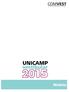 1ª FASE Considerando o cômputo de 9 questões da primeira fase do Vestibular Unicamp 2015, destacamos as observações a seguir.