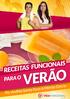 RECEITAS FUNCIONAIS PARA O VERÃO. Coordenação técnica: Andréa Santa Rosa. Revisão técnica: Luana Vilas Bôas