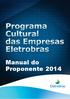 Programa Cultural das Empresas Eletrobras 2014. Manual do Proponente