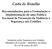 Carta de Brasília. Recomendações para a Formulação e Implementação de uma Política Nacional de Prevenção da Violência e Segurança nos Estádios