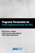 Programa Permanente de Autorregulamentação da ANJ. Para tornar a relação entre o jornal e seus leitores ainda mais transparente.