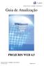 Guia de Atualização PROJURIS WEB 4.5. Manual do Técnico Atualização - ProJuris Web 4.5. Manual do Técnico Atualização - ProJuris Web 4.