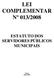 LEI COMPLEMENTAR Nº 013/2008 ESTATUTO DOS SERVIDORES PÚBLICOS MUNICIPAIS