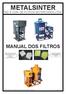 METALSINTER IND. E COM. DE FILTROS SINTERIZADOS LTDA. MANUAL DOS FILTROS