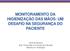 MONITORAMENTO DA HIGIENIZAÇÃO DAS MÃOS: UM DESAFIO NA SEGURANÇA DO PACIENTE. Simone Moreira Esp. Prevenção e Controle de Infecção Mestre em Avaliação