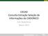 CECAD Consulta Extração Seleção de Informações do CADÚNICO. Caio Nakashima Março 2012