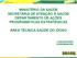 MINISTÉRIO DA SAÚDE SECRETARIA DE ATENÇÃO À SAÚDE DEPARTAMENTO DE AÇÕES PROGRAMÁTICAS ESTRATÉGICAS ÁREA TÉCNICA SAÚDE DO IDOSO