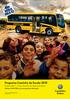 Não utiliza ARLA 32. Programa Caminho da Escola 2013 Modelo ORE 2 Ônibus Rural Escolar Reforçado Médio