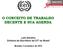 O CONCEITO DE TRABALHO DECENTE E SUA AGENDA. Laís Abramo Diretora do Escritório da OIT no Brasil