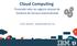 Cloud Computing. Provendo valor ao negócio através da Gerência de Serviços Automatizada. Gerson Sakamoto gsakamoto@br.ibm.com