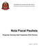 GOVERNO DO ESTADO DE SÃO PAULO SECRETARIA DE ESTADO DOS NEGÓCIOS DA FAZENDA. Nota Fiscal Paulista. Perguntas Técnicas mais Freqüentes (FAQ Técnico)