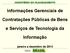 Informações Gerenciais de. Contratações Públicas de Bens. e Serviços de Tecnologia da. Informação