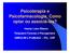 Psicoterapia e Psicofarmacologia. Como optar ou associá-las? Hewdy Lobo Ribeiro Psiquiatra Forense e Psicogeriatra AMBULIM e ProMulher IPq - USP