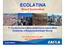 ECOLATINA. Brasil Sustentável. 7ª Conferência Latino-Americana sobre Meio Ambiente e Responsabilidade Social