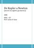 De Kepler a Newton. (através da algebra geométrica) 2008 DEEC IST Prof. Carlos R. Paiva