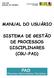CGU-PAD MANUAL DO USUÁRIO MANUAL DO USUÁRIO SISTEMA DE GESTÃO DE PROCESSOS DISCIPLINARES (CGU-PAD)