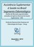 Assistência Suplementar à Saúde no Brasil Segmento Odontológico