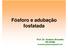 Fósforo e adubação fosfatada. Prof. Dr. Gustavo Brunetto DS-UFSM brunetto.gustavo@gmail.com