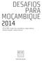 DESAFIOS PARA MOÇAMBIQUE. organização Luís de Brito Carlos Nuno Castel Branco Sérgio Chichava Salvador Forquilha António Francisco